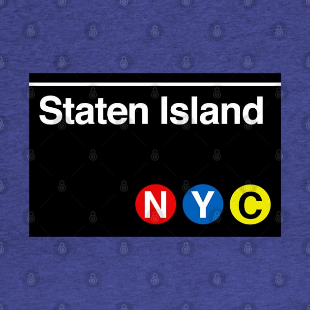 Staten Island Subway Sign by PopCultureShirts